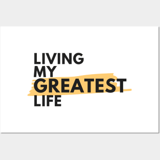 Living my greatest life Posters and Art